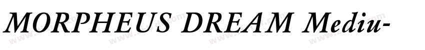 MORPHEUS DREAM Mediu字体转换